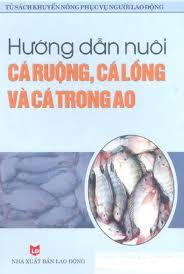 Hướng dẫn nuôi cá ruộng, cá lồng và cá trong ao