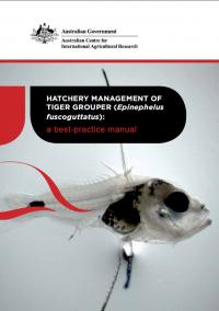 Hatchery management of tiger grouper (Epinephelus fuscoguttatus): a best-practice manual