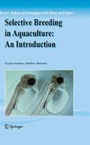 Selective Breeding in Aquaculture: An Introduction- Reviews: Methods and Technologies in Fish Biology and Fisheries
