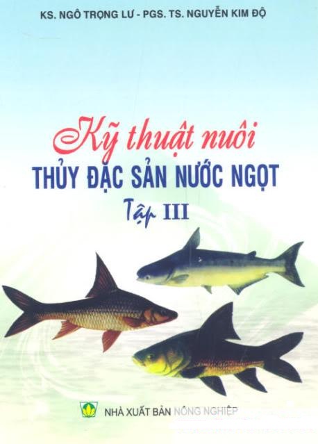 Sách kỹ thuật nuôi thủy đặc sản nước ngọt (tập 3)