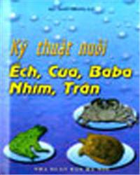 Kỹ thuật Nuôi  Ếch Cua Baba Nhím Trăng