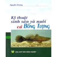 Sách kỹ thuật sản xuất giống và nuôi cá bống tượng thương phẩm