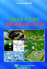 Nguyên lý và kỹ thuật chuẩn đoán bệnh thủy sản