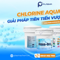 Chlorine Aqua-ORG - Giải pháp tiên tiến vượt trội, lựa chọn hàng đầu trong nuôi trồng thuỷ sản